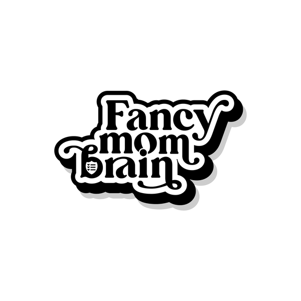 FANCY MOM BRAIN
